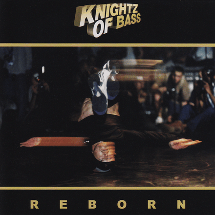 Reborn - Knightz of Bass