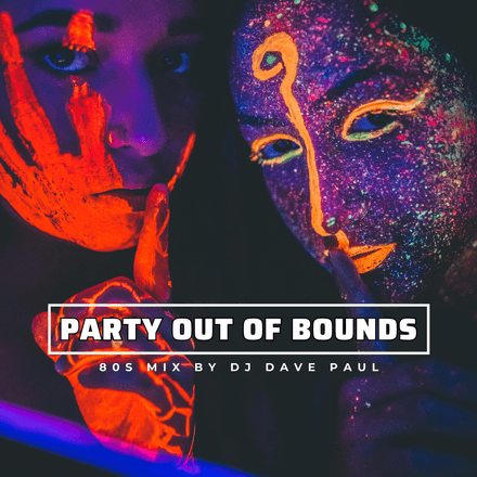 Party Out of Bounds (80s Mix #40)