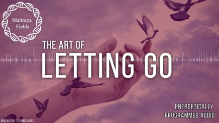 The Art of Letting Go - Detachment Field