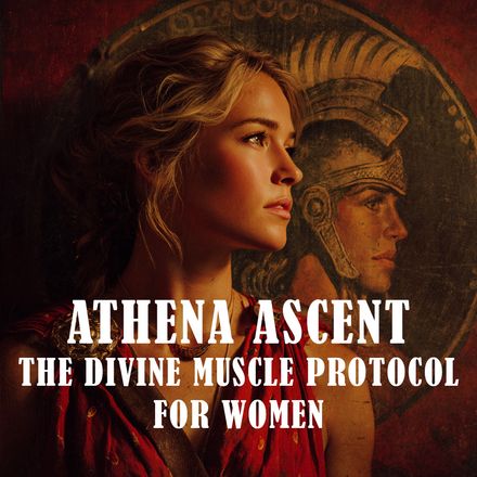 ATHENA ASCENT – The Divine Muscle Protocol for Women [DM + Audio]