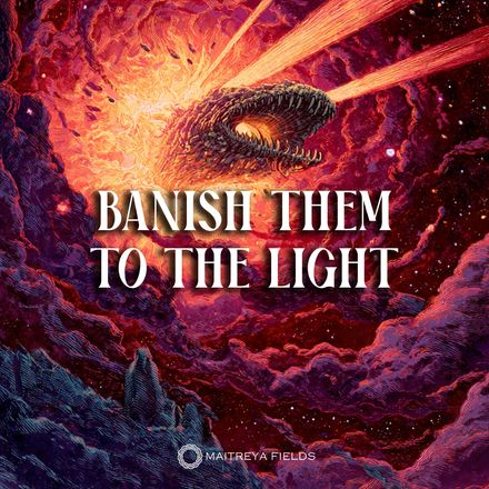 Banish Them to the Light [DM + Audio]