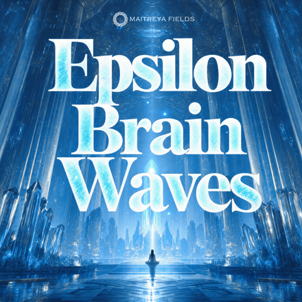 DM: Epsilon Brain Waves