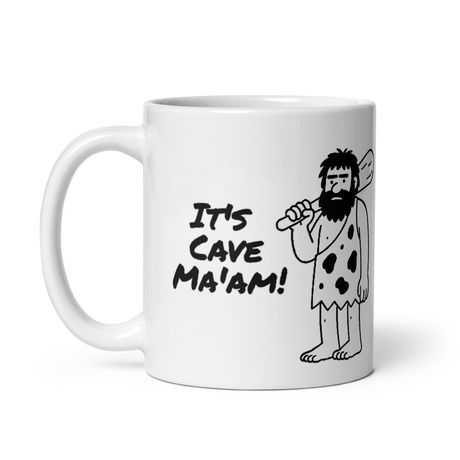Cave Ma&#x27;am Coffee Mug 11oz