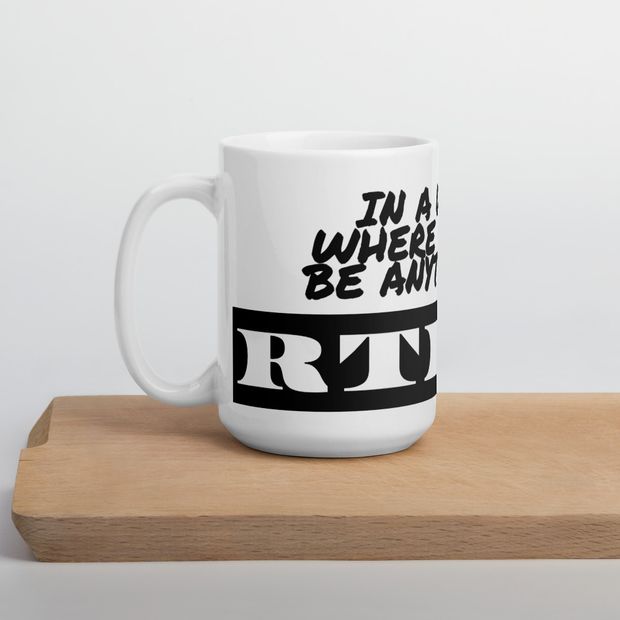 Be RTRDD 15oz Coffee Mug