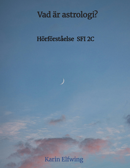 Vad är astrologi? Hörförståelse för SFI 2C