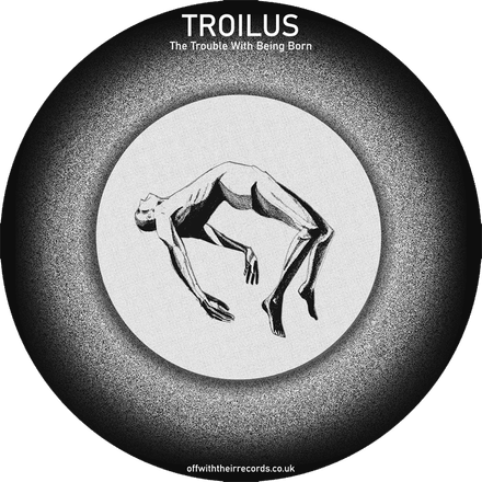 Troilus - The Trouble With Being Born - digibundle