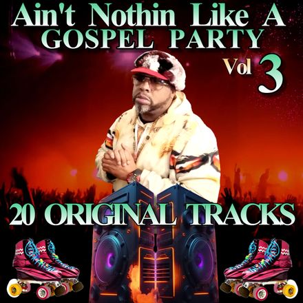 Ain&#x27;t Nothin Like A Gospel Party 3 / 20 Original Tracks