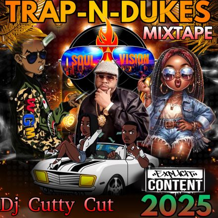Dj Cutty Cut - Trap N Dukes Mixtape 2025