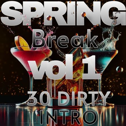 Spring Break 3O Dirty Intro 