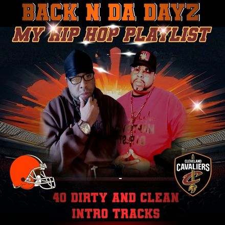 Back N DA DAYZ MY HIP HOP PLAYLIST (40 DIRTY and CLEAN INTRO TRACKZ