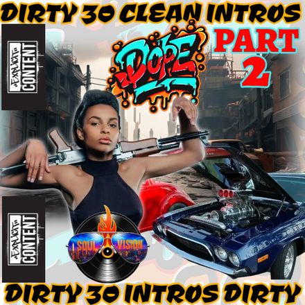 Dirty 3o pt 2 Dirty N Clean New Hip Hop Joints