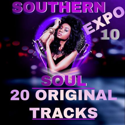 Southern Soul Expo 10 / 20 Original Tracks