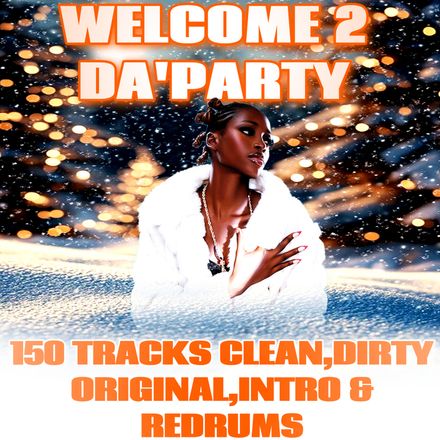 Welcome 2 Da'Party 150 Tracks