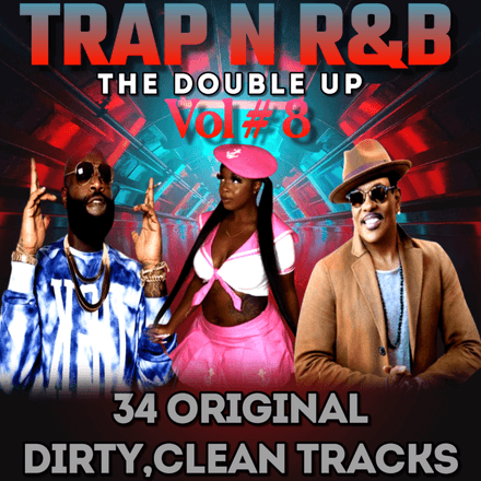 Trap N R&amp;B vol 8 / 34 Clean,Dirty Original Tracks