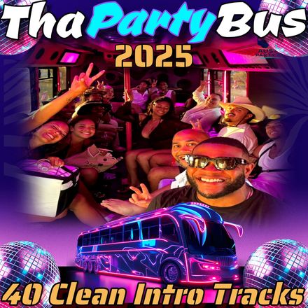 Tha Party Bus 2025 / 40 Clean Intro Tracks