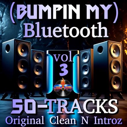 Bumpin Bluetooth 50 Tracks Clean Intro