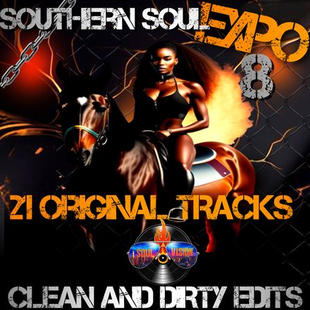 Southern Soul Expo 8 / 21 Clean and Dirty Edits Original Tracks