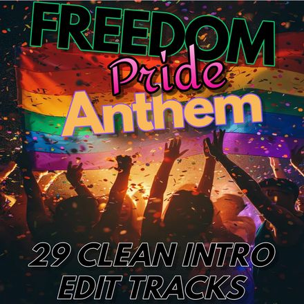 Freedom Pride Anthem / 29 Clean Intro Tracks.