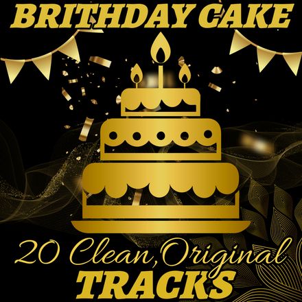 BIRTHDAY CAKE / 20 CLEAN ORIGINAL TRACKS
