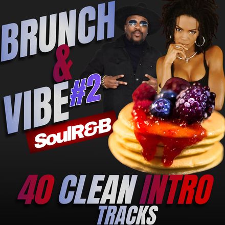 Brunch &amp; Vibe vol # 2 / 40 Clean Intro Tracks (SoulR&amp;B)