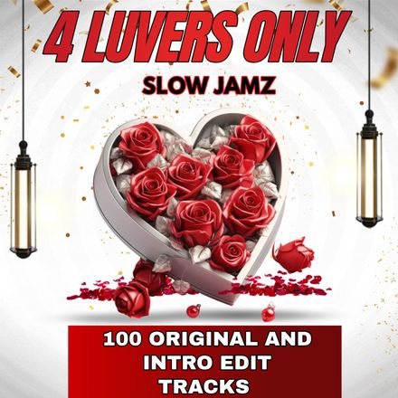 4 LUVERS ONLY 100 ORIGINAL AND INTRO EDIT JAMZ