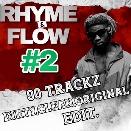 RHYME &amp; FLOW pt 2 / 90 CLEAN,DIRTY,ORIGINAL INTRO TRACKZ