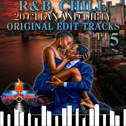 R&amp;B CHILL Pt 5 / 20 Original Clean and Dirty Tracks / Da Double Up