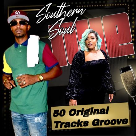 Southern Soul NYE 2026 / 50 Original Tracks.