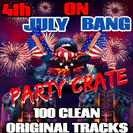 4th Of July On Bang 100 Clean Original Tracks
