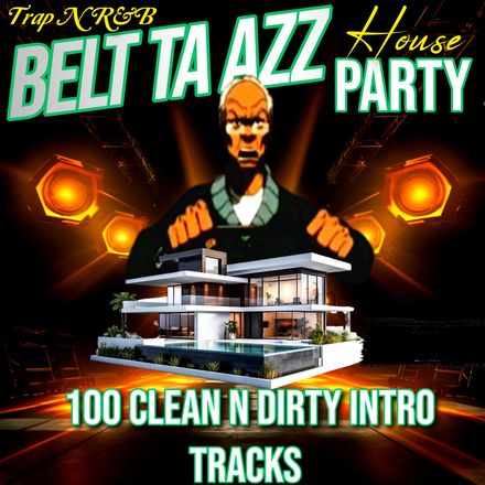 Belt Ta Azz / 100 Clean Dirty Intro Tracks