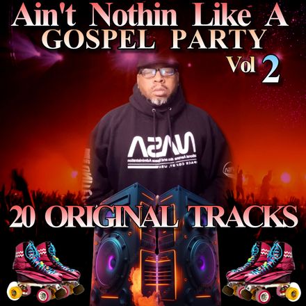 Ain&#x27;t Like A Gospel Party / 20 Tracks Pt 2