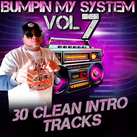 Bumpin My System vol 7