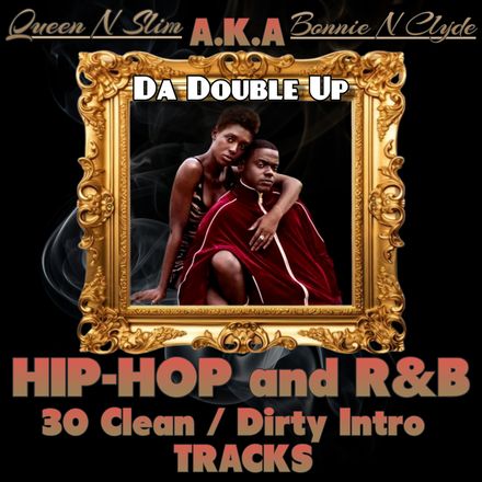 Queen N Slim aka Bonnie and Clyde / 30 Dirty,Clean-Intro Tracks