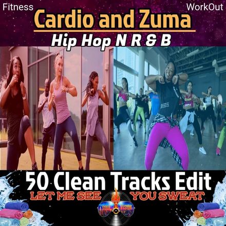 Cardio N Zuma / Hip Hop N R&amp;B (50 Tracks Clean Edits.)