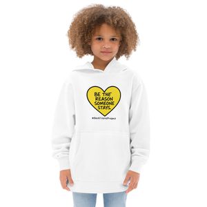 Be The Reason Someone Stays KIDS Hoodie