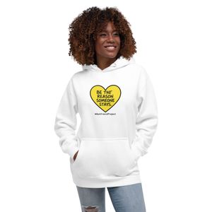 Be The Reason Someone Stays Hoodie