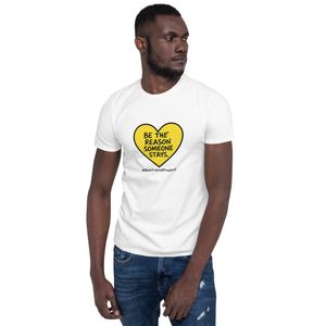 Be The Reason Someone Stays T-Shirt