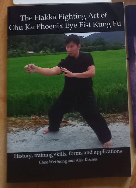 Hakka Fighting Art of Chu Ka Kuen by Choe/Kozma