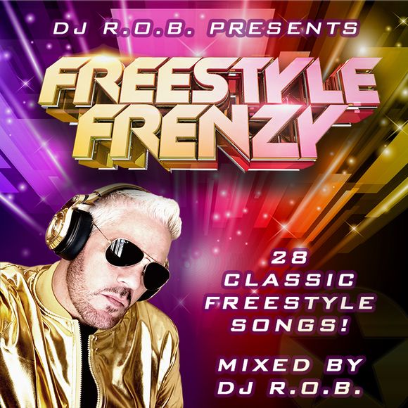 FREESTYLE FRENZY - Mixed By DJ R.O.B. (DIGITAL DOWNLOAD)