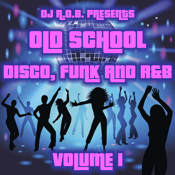 OLD SCHOOL MEGAMIX - Mixed By DJ R.O.B. (DIGITAL DOWNLOAD) $5 Off Special!