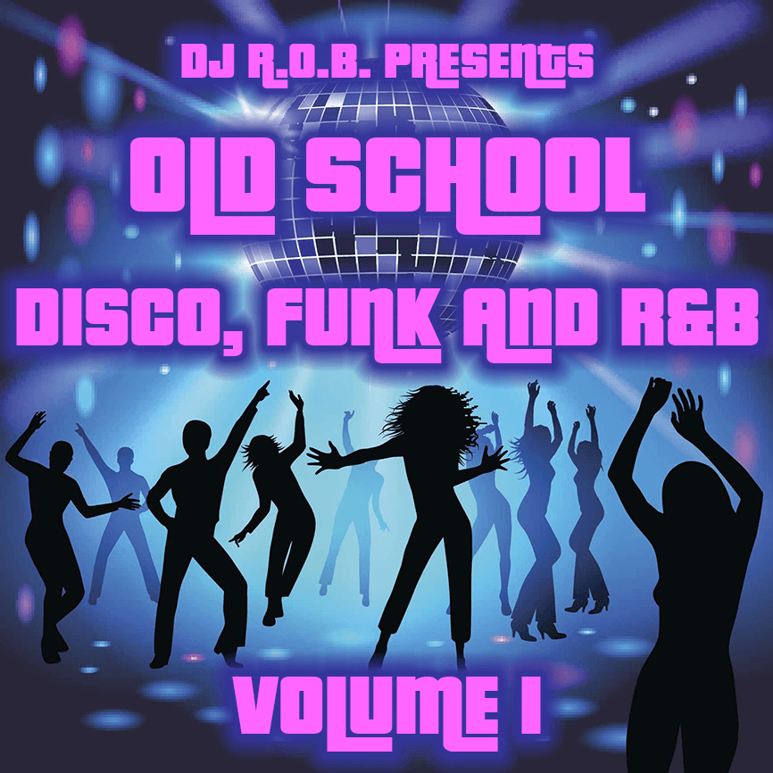 OLD SCHOOL MEGAMIX - Mixed By DJ R.O.B. (DIGITAL DOWNLOAD) $5 Off Special!