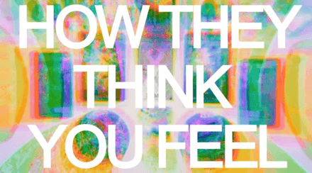 how they think you feel - extended 
