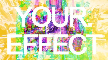 the effect you have on them - extended