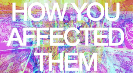 how you are affecting them - extended 