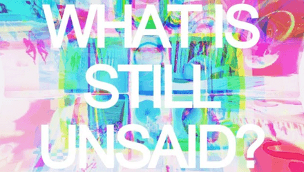 what is unsaid in this connection? undercurrents, hidden thoughts &amp; feelings - extended