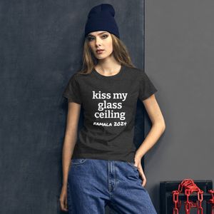 kiss my glass ceiling (Women&#x27;s Fashion Fit T-Shirt)