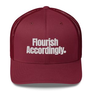 "Flourish Accordingly" Retro Trucker Hat | Yupoong 6606