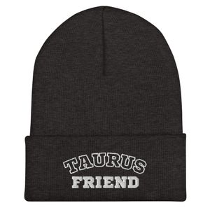 "Taurus Friend"  Cuffed Beanie