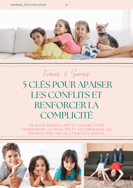 Guide Gratuit &quot;5 clés pour apaiser les conflits dans la fratrie et renforcer la complicité&quot;