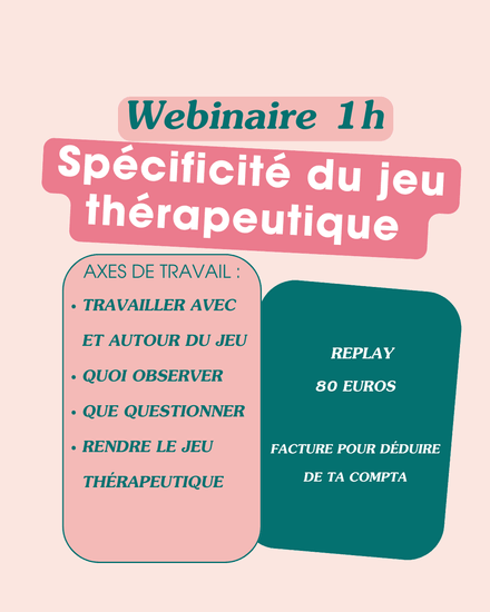 Webinaire 1h Spécificité du jeu thérapeutique